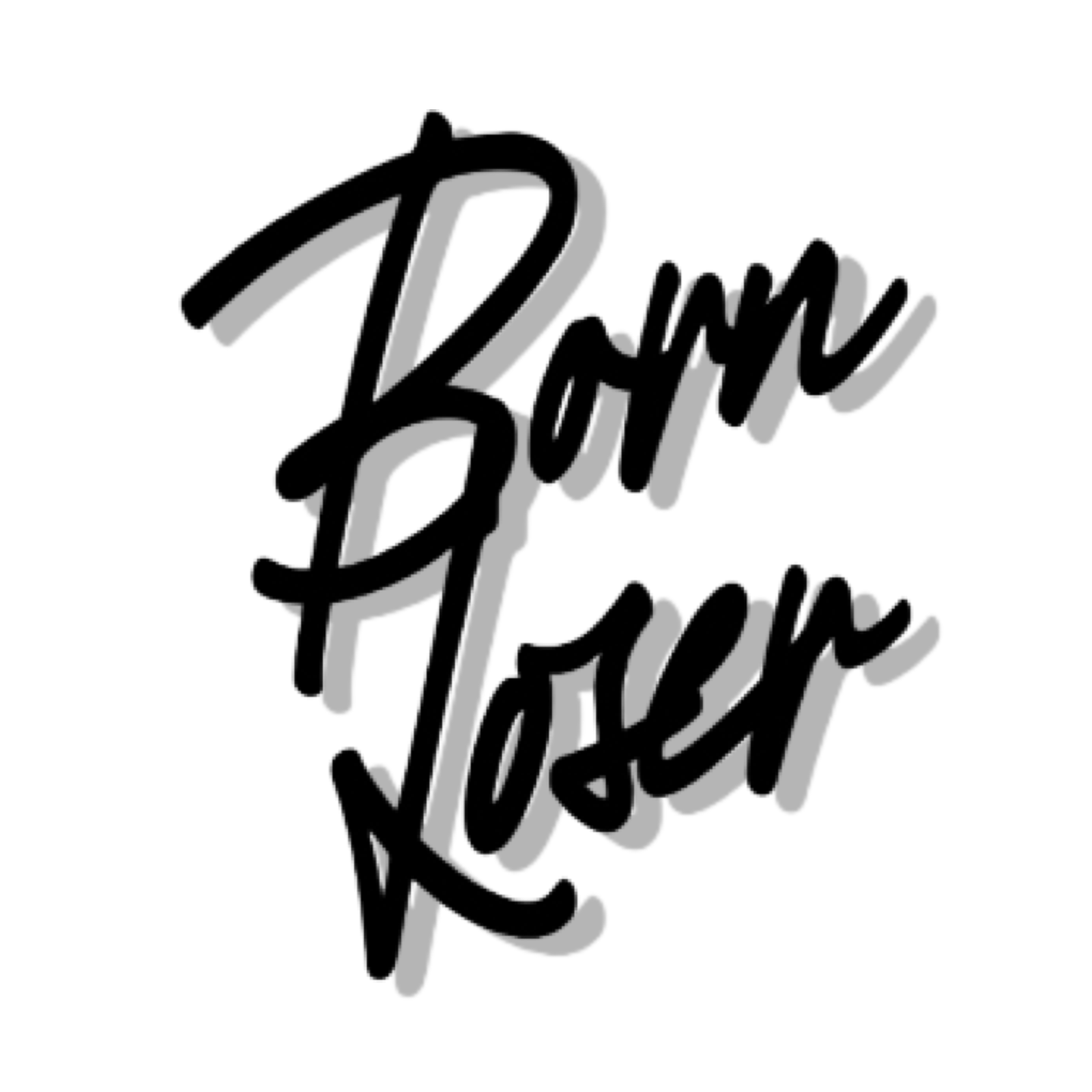 BORN LOSER WORLD